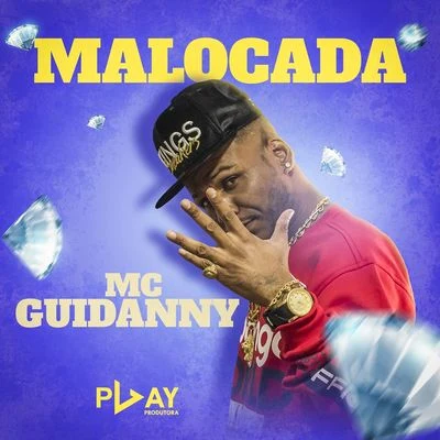 Malocada 專輯 Mc Brisola/MC Guidanny