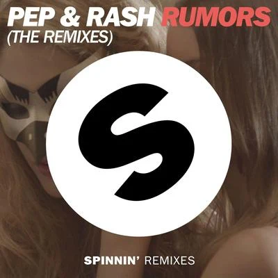 Rumors (The Remixes) 专辑 Pep & Rash