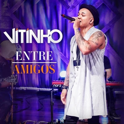 Entre Amigos 专辑 MC Du Black/Vitinho