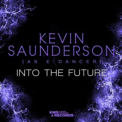 Kevin SaundersonE-Dancer Into The Future