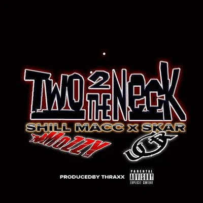 Two 2 the Neck 专辑 Shill Macc