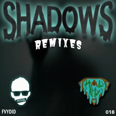 Shadows - Remixes 专辑 Skimm/Chuck None/JackEL/slug/Danny Time