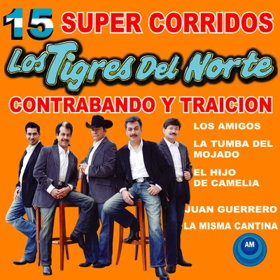 15 Súper Corridos 專輯 Los Tigres del Norte