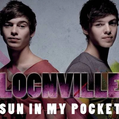 Sun In My Pocket 專輯 Locnville