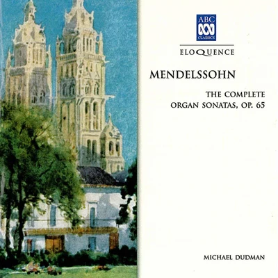 Mendelssohn: The Complete Organ Sonatas, Op. 65 專輯 Michael Dudman/Sydney Symphony Orchestra/Rachel Potter