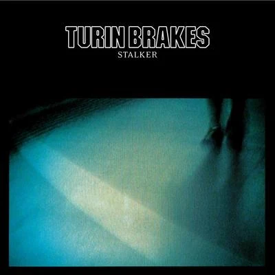 Stalker 专辑 Turin Brakes