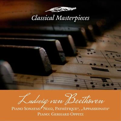 Ludwig van Beethoven Piano Sonatas No32, Pathétique, Appassionata 专辑 Gerhard Oppitz/Academy of St. Martin in the Fields/Garrick Ohlsson