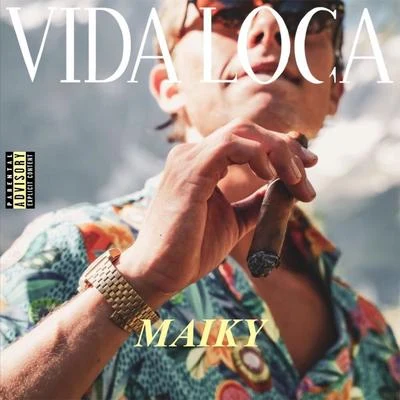 Vida Loca 专辑 Maiky