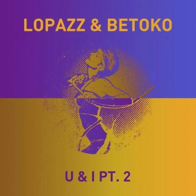 U & I, Pt. 2 (Remixes) 專輯 Lopazz