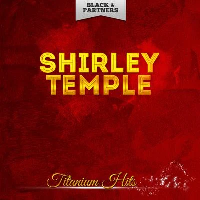 Titanium Hits 專輯 Shirley Temple/Dooley Wilson