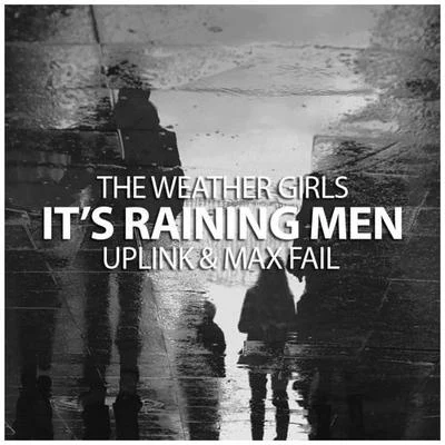 Max Fail90 MilesHeleenPASSIK Its Raining Men (Uplink & Max Fail Remix)