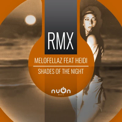 Melofellaz Shades Of The Night (RainDropz! Remix)