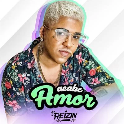 Acabe o Amor 专辑 Felipe Original/Mc Alberis e Maluco/Mc Reizin/Sapão do Recife/MC Abalo