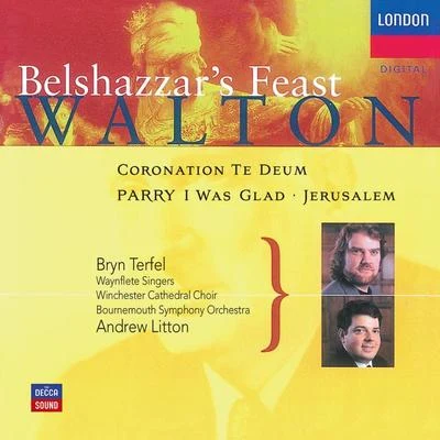 Walton: Belshazzar&#x27;s Feast; Coronation Te Deum 专辑 Bryn Terfel