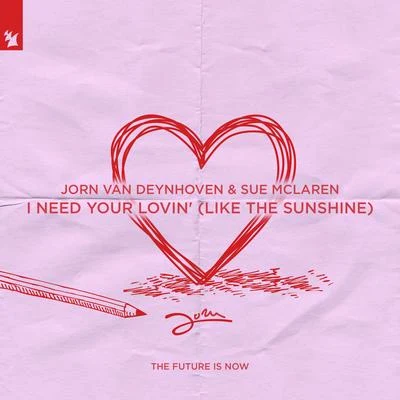 I Need Your Lovin (Like The Sunshine) 專輯 Jorn Van Deynhoven