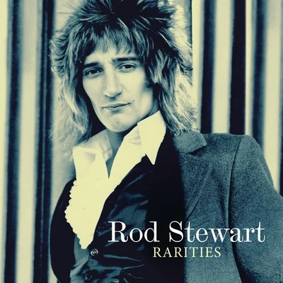 Rarities 專輯 Rod Stewart