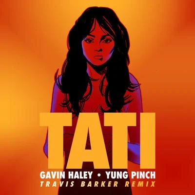 Tati (Travis Barker Remix) 專輯 Gavin Haley