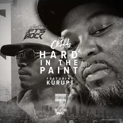 Hard In The Paint (feat. Kurupt) 專輯 Lil Half Dead/Tha Chill/Pomona City Ridaz/Weazle Loco/Haha Loc