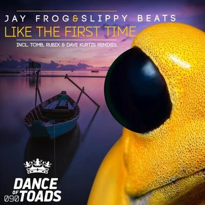 Jay Frog Like The First Time