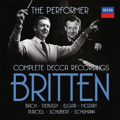 Benjamin Britten Britten The Performer (Live)