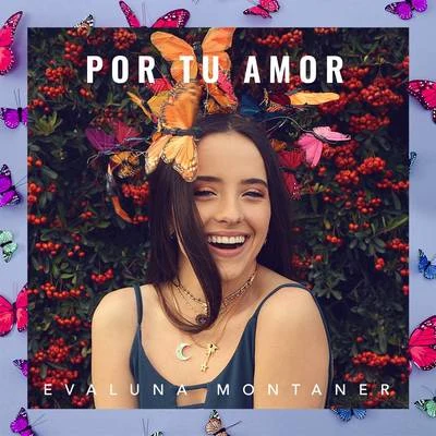 Por Tu Amor 专辑 Evaluna Montaner