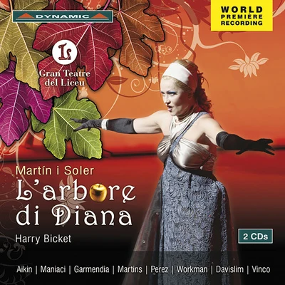 MARTIN Y SOLER, V.: Arbore di Diana (L) [Opera] (Aikin, Liceu Grand Theatre Chorus and Orchestra, Bicket) 專輯 Rosemay Joshua/Harry Bicket/Sarah Connolly/The English Concert/Henry Purcell