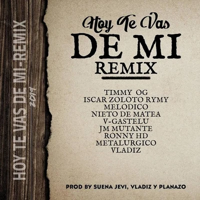 Hoy Te Vas de Mi (Remix) 专辑 Melodico/Don Aero