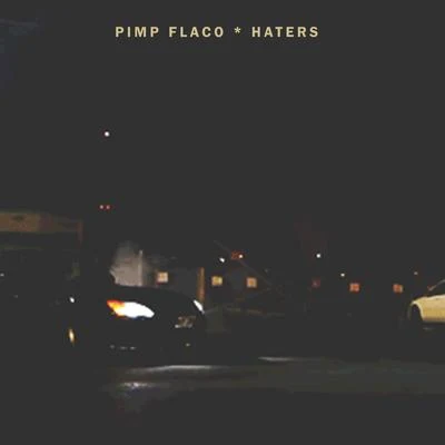 Haters 專輯 Lil Moss/Enry-K/Pimp Flaco