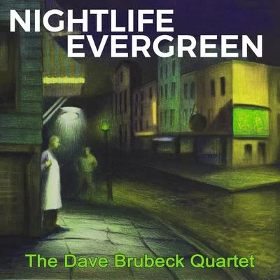 Nightlife Evergreen 專輯 The Dave Brubeck Quartet