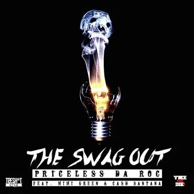 The Swag Out (feat. MiMi Green & Cash Santana) - Single 專輯 Priceless da Roc