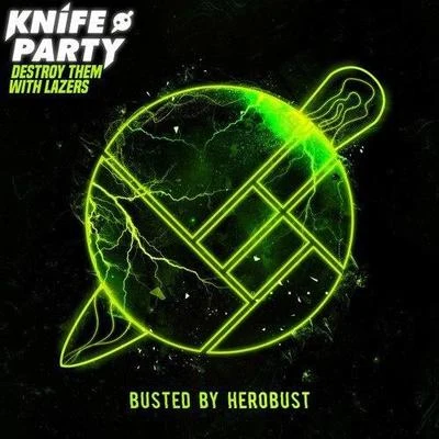 Destroy Them With Lazers (BUSTED by Herobust) 专辑 heRobust/MONXX/BLAIZE