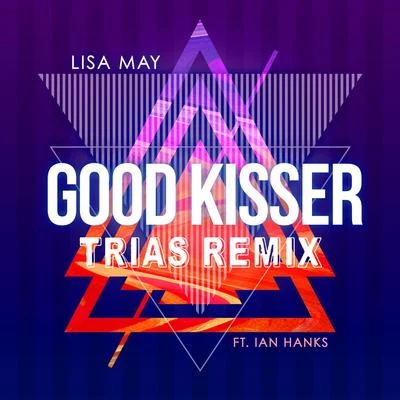 Trias Good Kisser (Trias Remix)