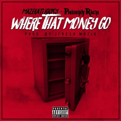 Where That Money Go 專輯 Philthy Rich/Yella Beezy/Trapboy Freddy/Mozzy