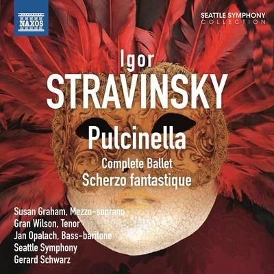 STRAVINSKY, I.: PulcinellaScherzo fantastique (Graham, Wilson, Opalach, Seattle Symphony, Schwarz) 專輯 Gerard Schwarz