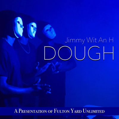 Dough 專輯 Jimmy Wit An H