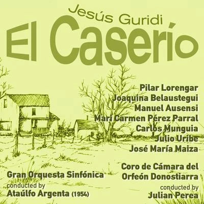 Jesús GuridiRadio Television SpainLeonora MilaMiguel A. Gomez Martinez Jesús Guridi: El Caserío [Zarzuela en Tres Actos] (1954)