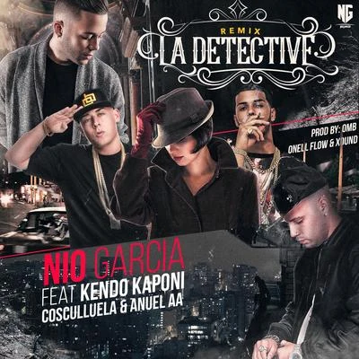 La Detective (Remix) [feat. Kendo Kaponi, Cosculluela & Anuel Aa] 專輯 Nio Garcia