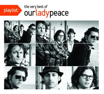 Playlist: The Very Best Of Our Lady Peace 专辑 Our Lady Peace