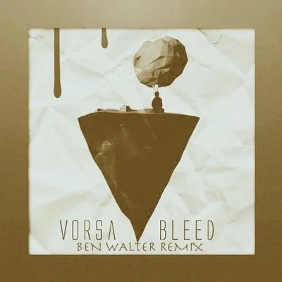 Bleed (Ben Walter Remix) 专辑 Sebaztian/William Taylor/Progley/Ben Walter