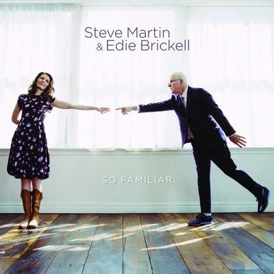 So Familiar 專輯 Steve Martin/Edie Brikell/The Steep Canyon Rangers