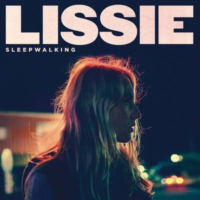 Sleepwalking 專輯 Lissie