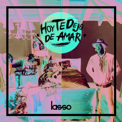 Hoy Te Dejo De Amar 专辑 Lasso