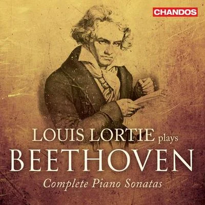 BEETHOVEN, L. van: Piano Sonatas (Complete) (Lortie) 专辑 Louis Lortie/Ronald Van Spaendonck/Hélène Desaint/Nathanaël Gouin