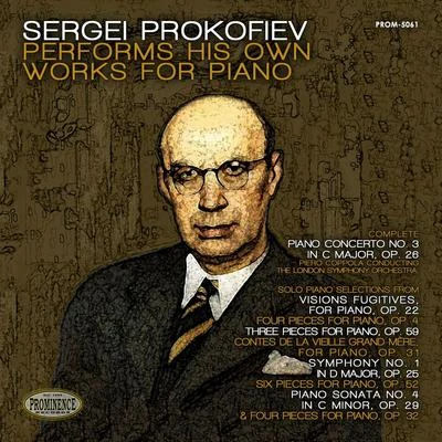 Fanny HeldyPiero Coppola Sergei Prokofiev Performs His Own Works for Piano