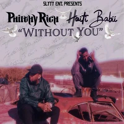 Without You (feat. Philthy Rich) 專輯 Haiti Babii