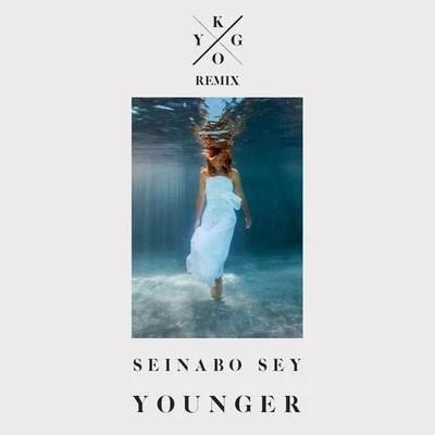 Kygo Younger (Kygo Remix)