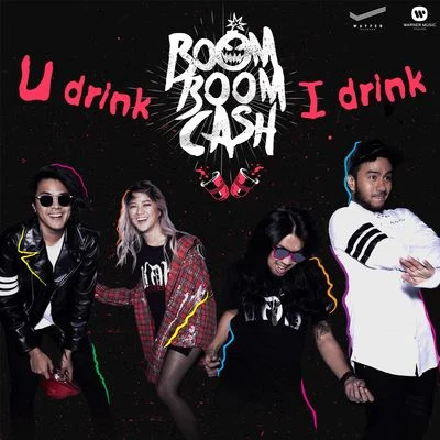 U Drink I Drink 专辑 Boom Boom Cash