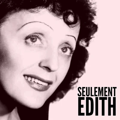 Seulement Edith 專輯 Theo Sarapo/Edith Piaf