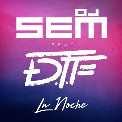 DJ Sem La Noche (Radio Edit)