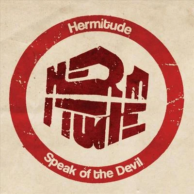 Speak of the Devil 专辑 Hermitude/Vic Mensa